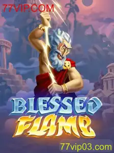 Explorando BlessedFlame: O Fenômeno de Jogo do 77VIP.COM