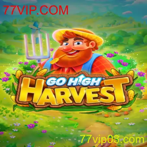 Explorando GoHighHarvest: O Jogo Inovador com 77VIP.COM