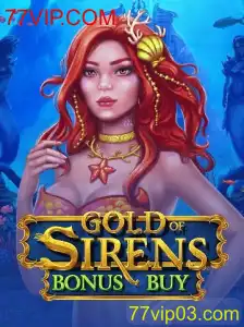 Descubra o Novo Jogo GoldofSirensBonusBuy com 77VIP.COM